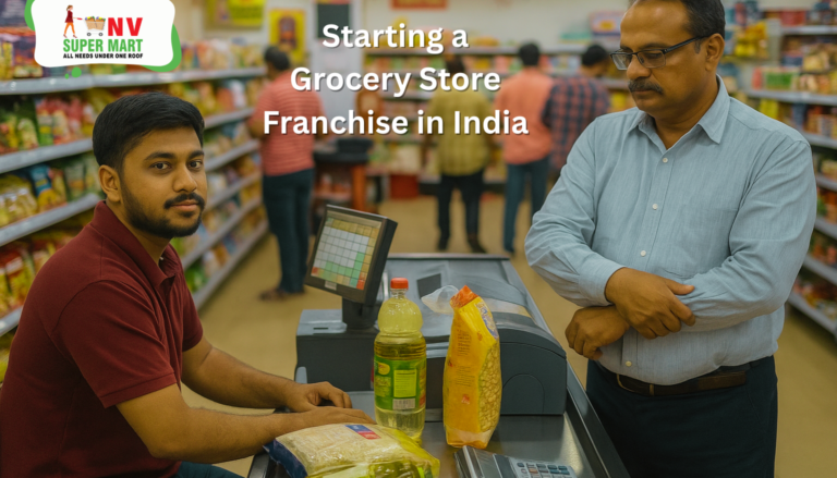 Starting a Grocery Store Franchise in India Starting a Grocery Store Franchise in India